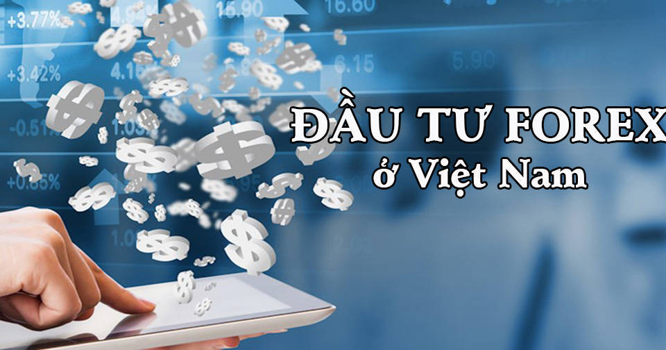 Forex có hợp pháp ở Việt Nam